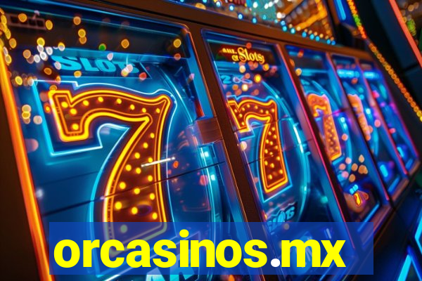 orcasinos.mx