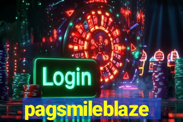 pagsmileblaze