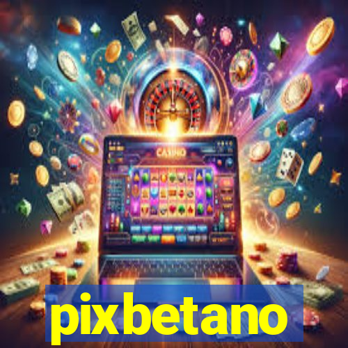 pixbetano