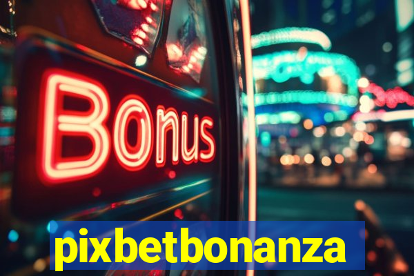 pixbetbonanza