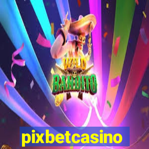 pixbetcasino