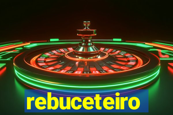 rebuceteiro