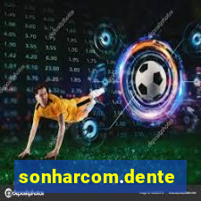 sonharcom.dente