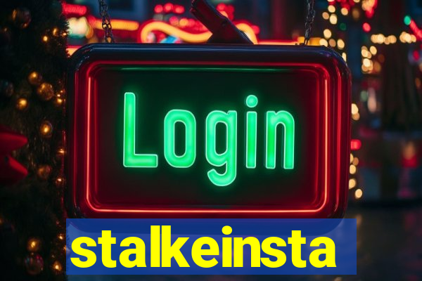 stalkeinsta