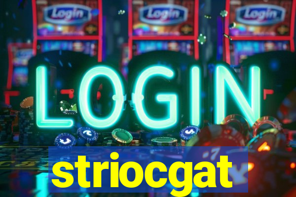 striocgat