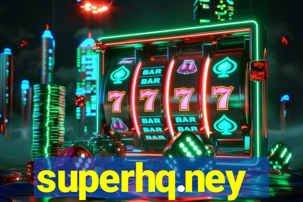 superhq.ney