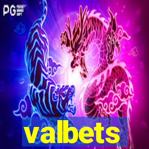 valbets