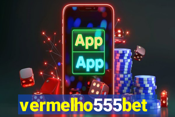 vermelho555bet