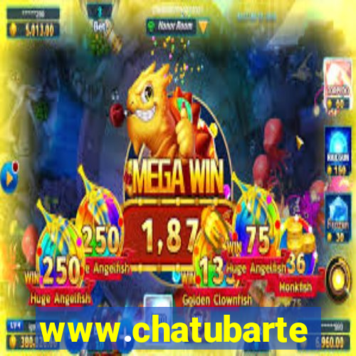 www.chatubarte