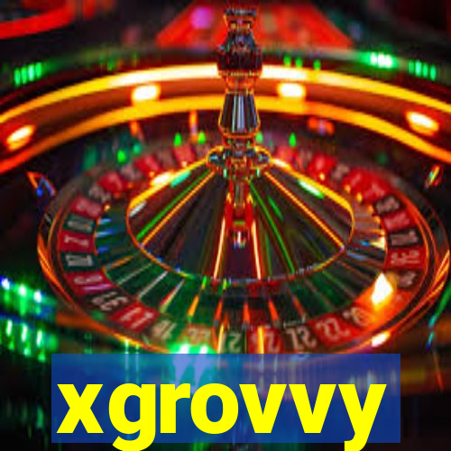 xgrovvy