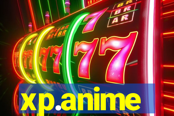 xp.anime