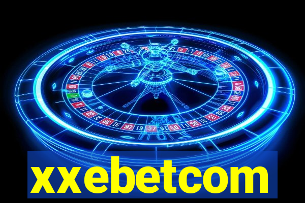 xxebetcom